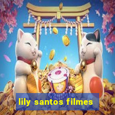 lily santos filmes